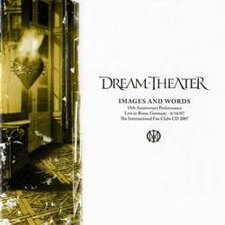 Dream Theater : Images and Words - 15th Anniversary Performance